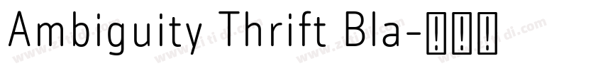 Ambiguity Thrift Bla字体转换 Ambiguity Thrift Bla字体转换